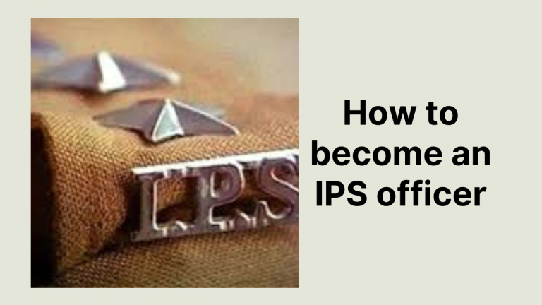 how-to-become-an-ips-officer-tour2tech