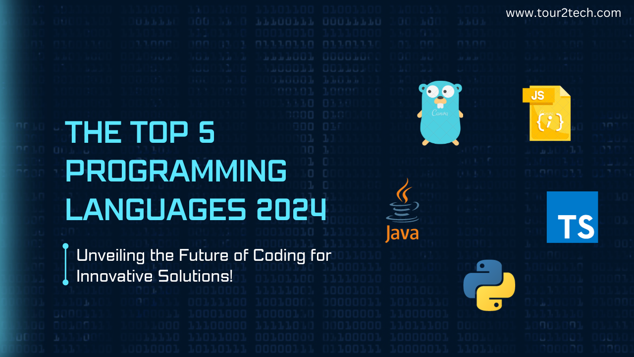 Top 5 Best programming languages in 2024 tour2tech